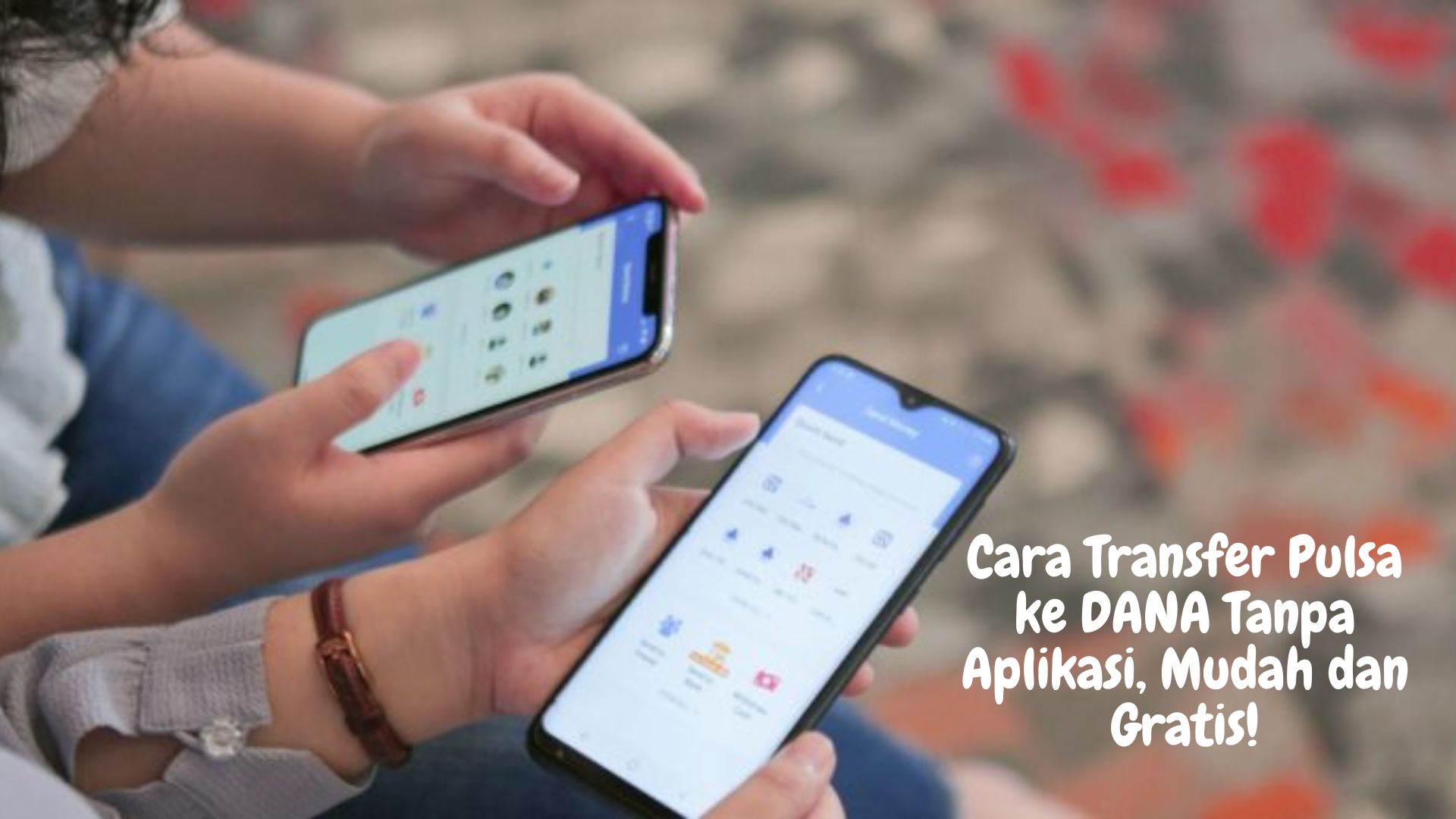 Cara Transfer Pulsa Ke DANA Tanpa Aplikasi Mudah Dan Gratis SukaGawai